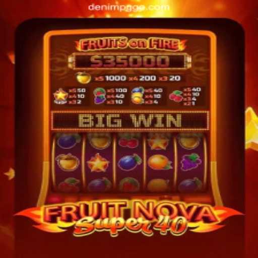Dive into the Excitement of FruitNovaSuper40 with DenimPG
